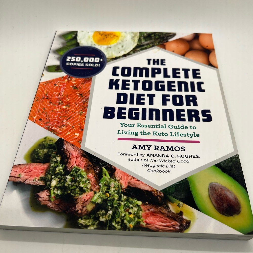 NWT The Complete Ketogenic Diet for Beginners: Your Essential Guide to Living